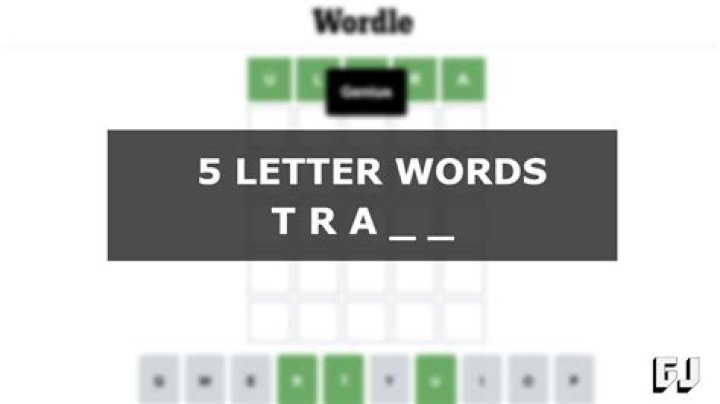 5 Letter Words Starting with TRA – Wordle Game Help