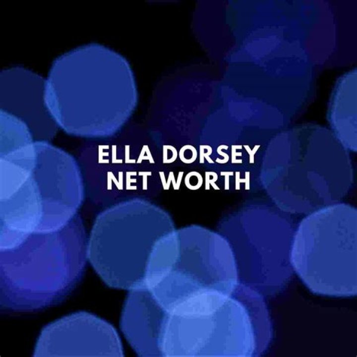 Ella Dorsey Height, Weight, Net Worth, Age, Birthday, Wikipedia, Who, Instagram, Biography