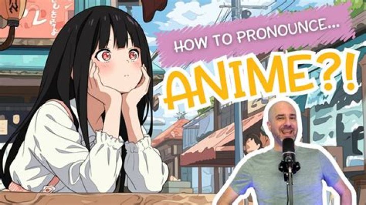 How to pronounce anime