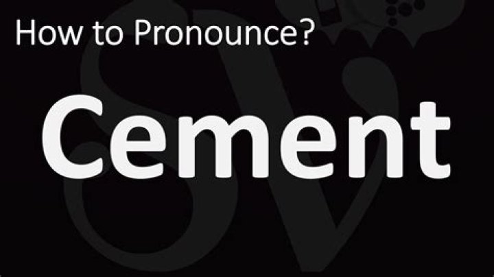 How to pronounce cement