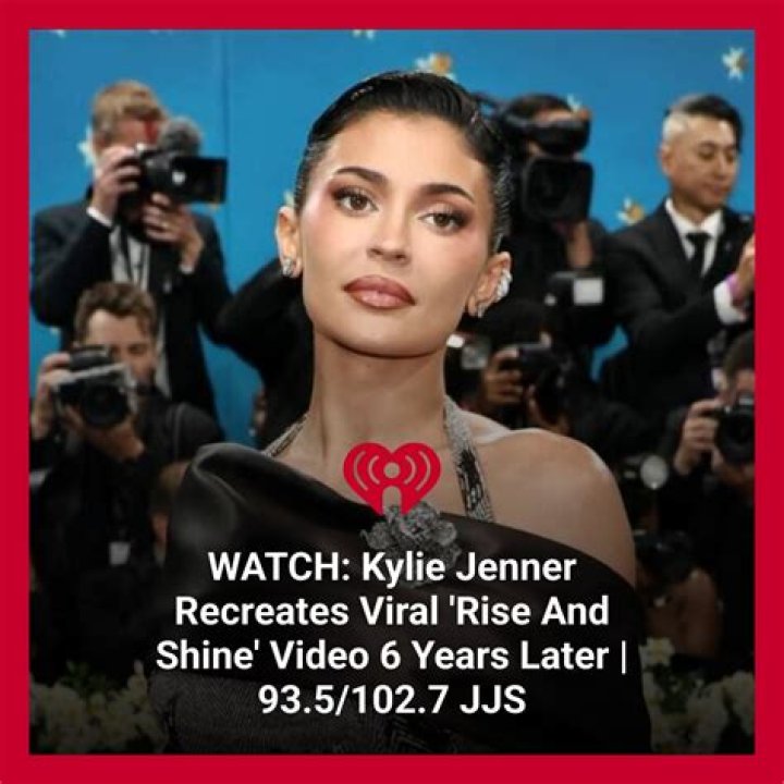 Kylie Jenner Recreates Viral Rise And Shine Video