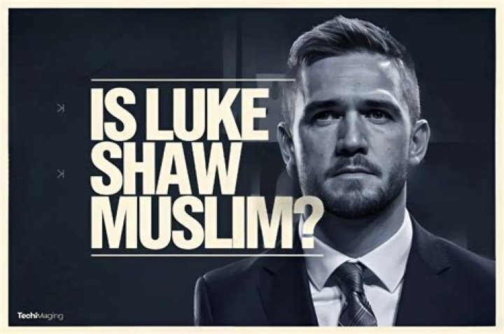 Luke Shaw Muslim Religion: Salary and Wife Revealed
