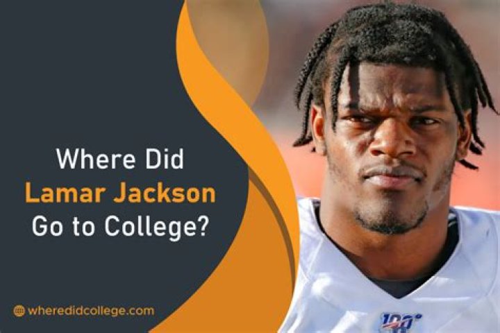 Where did Lamar Jackson go to college? Did Lamar Jackson play college football?